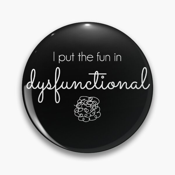 Item preview, I Put the Fun in Dysfunctional - white text designed and sold by aliveinmiddle.