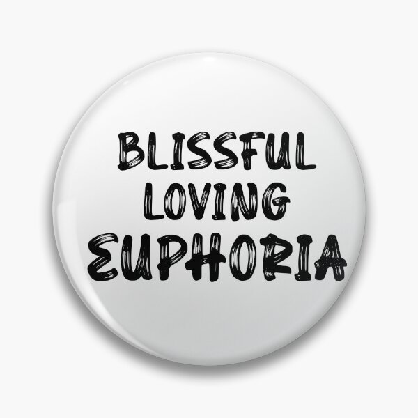 Artikelvorschau, "Blissful, Loving, Euphoria" Typografie-Kunstdruck entworfen und verkauft von CataRedBubble.