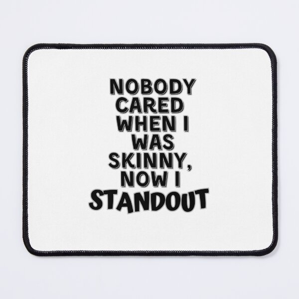 Item preview, Nobody Cared when I was Skinny - Funny Quote #1 designed and sold by simpleones.
