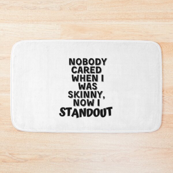 Item preview, Nobody Cared when I was Skinny - Funny Quote #1 designed and sold by simpleones.