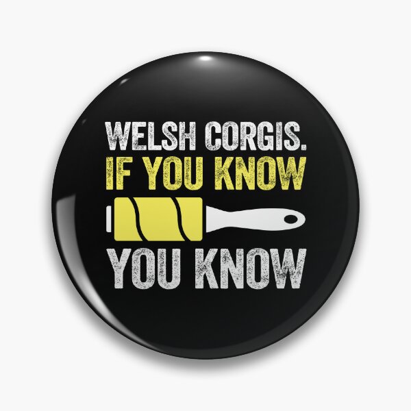 Item preview, WELSH CORGIS. IF YOU KNOW YOU KNOW furry hairy hair pets dogs cats lint roller designed and sold by w1ckerman.
