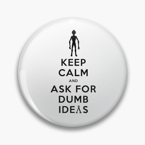 Item preview, Keep Calm and Ask for Dumb Ideas designed and sold by XFchemist-Art.
