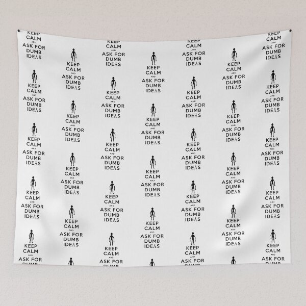 Item preview, Keep Calm and Ask for Dumb Ideas designed and sold by XFchemist-Art.