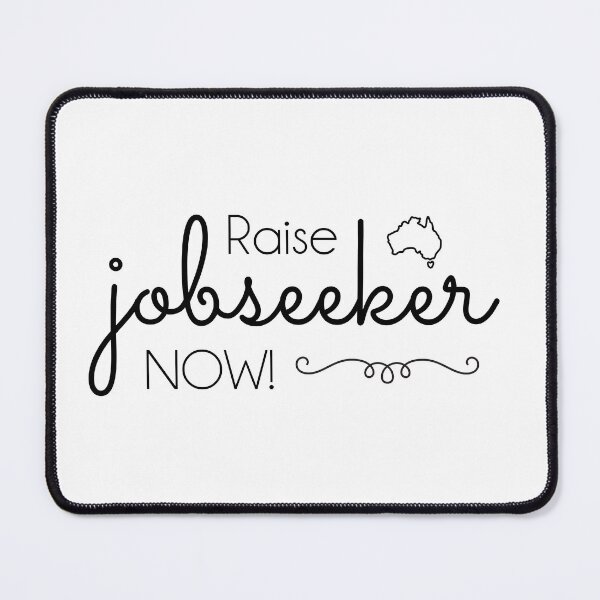 Item preview, Raise Jobseeker Now!  (black text) designed and sold by aliveinmiddle.