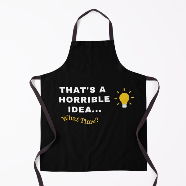 Item preview, That's a horrible idea what time? designed and sold by Mystichaze.