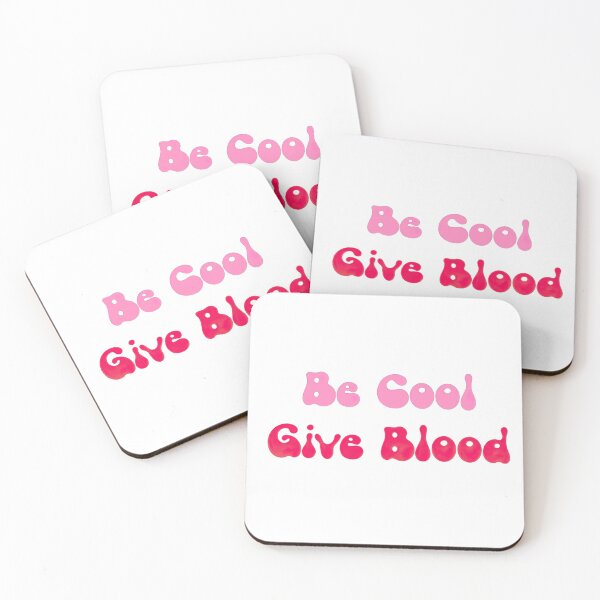 Item preview, Be Cool Give Blood designed and sold by JustinaLD.