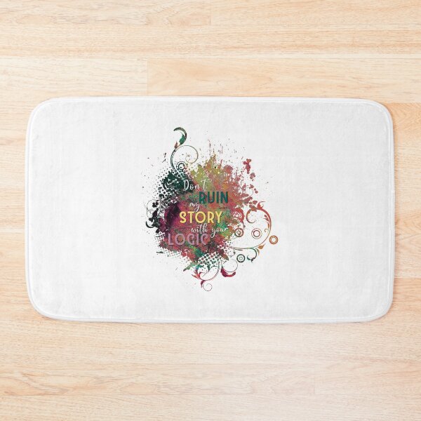 Item preview, Don't ruin my story with your logic designed and sold by XFchemist-Art.