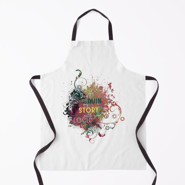 Item preview, Don't ruin my story with your logic designed and sold by XFchemist-Art.