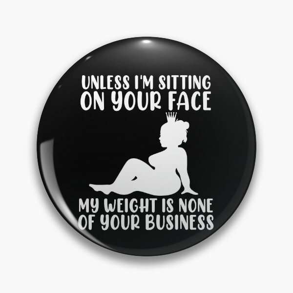 Item preview, My Weight Is None Of Your Business Girls End Weight Shaming Gift designed and sold by TMelonShop.