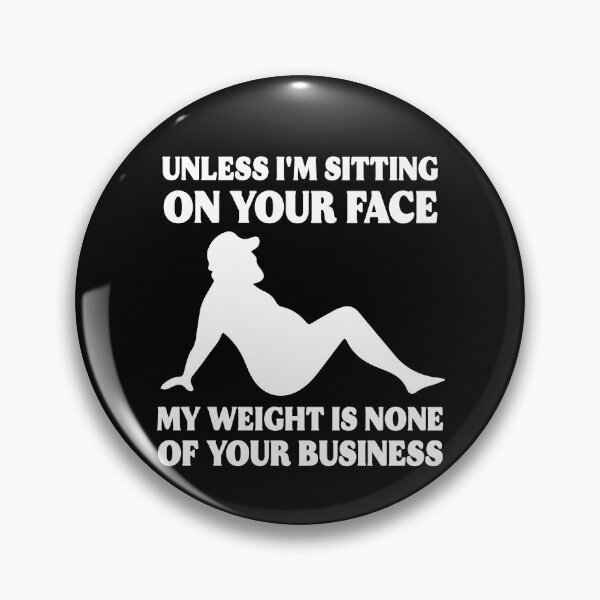 Item preview, My Weight Is None Of Your Business Fat Dad Fathers Day Gift designed and sold by TMelonShop.
