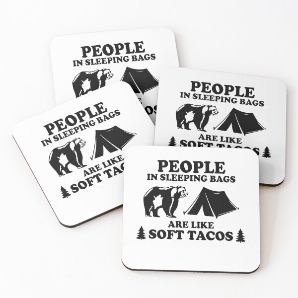 Item preview, People In Sleeping Bags Are Like Soft Tacos Camping Bear Gift designed and sold by TMelonShop.