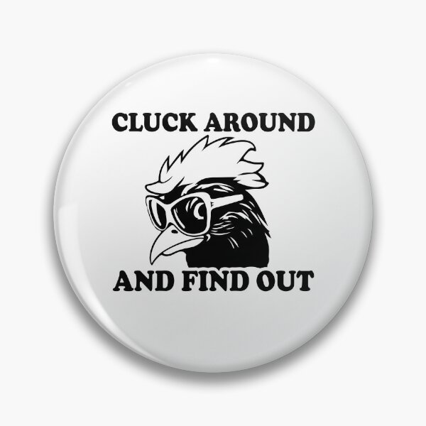 Item preview, Cluck Around And Find Out Funny Chicken Rooster Farm Life Gift designed and sold by TMelonShop.