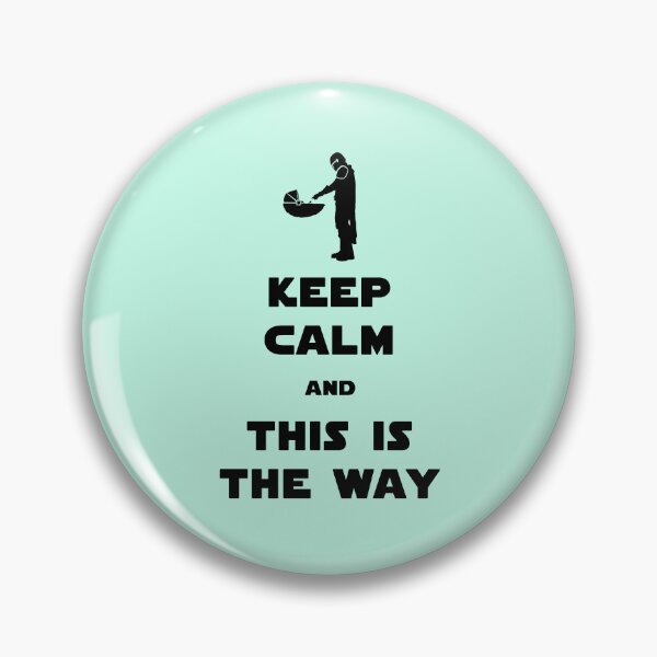 Item preview, Keep Calm and This Is The Way [black] designed and sold by XFchemist-Art.