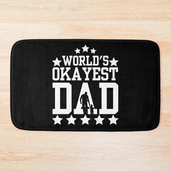 Item preview, Worlds Okayest Dad designed and sold by Affyboss6.