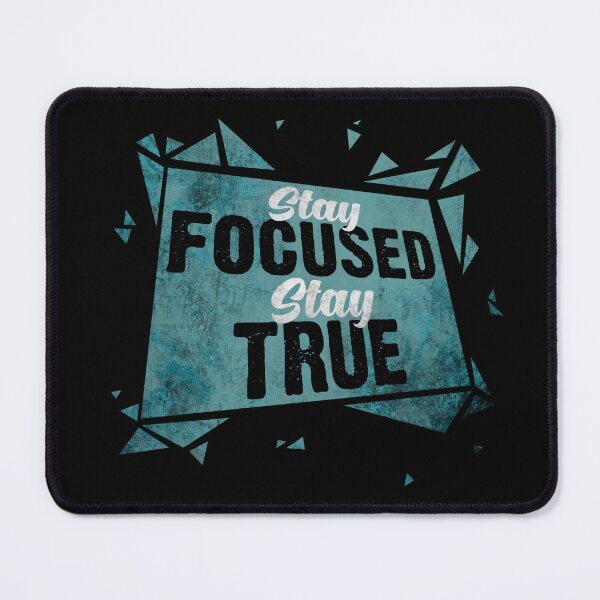 Item preview, Stay Focused Stay True designed and sold by Quoterasi.