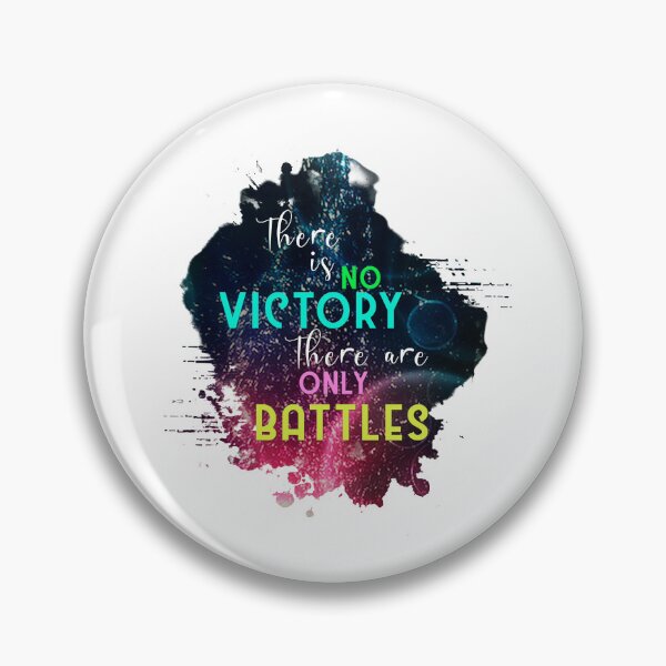 Item preview, There is no victory. There are only battles designed and sold by XFchemist-Art.