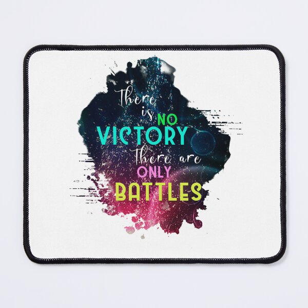 Item preview, There is no victory. There are only battles designed and sold by XFchemist-Art.