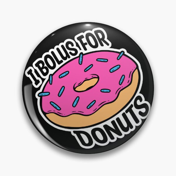 Item preview, I Bolus for Donuts - With Border designed and sold by MillyD13.