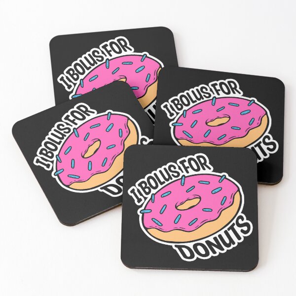 Item preview, I Bolus for Donuts - With Border designed and sold by MillyD13.