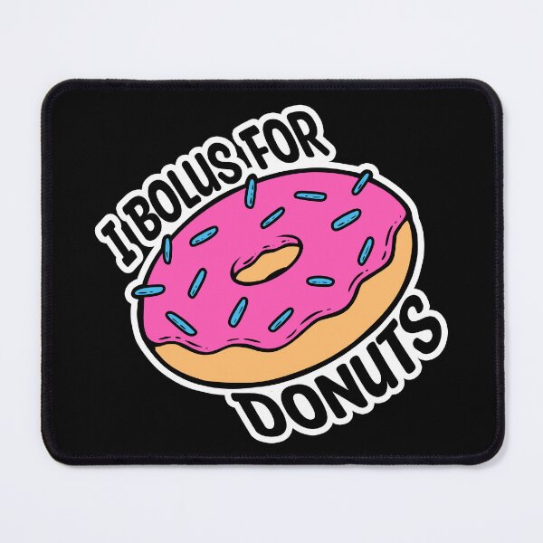 Item preview, I Bolus for Donuts - With Border designed and sold by MillyD13.