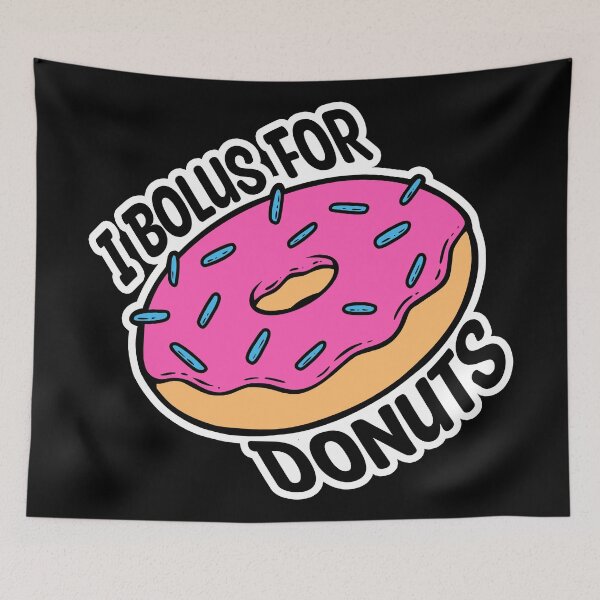 Item preview, I Bolus for Donuts - With Border designed and sold by MillyD13.