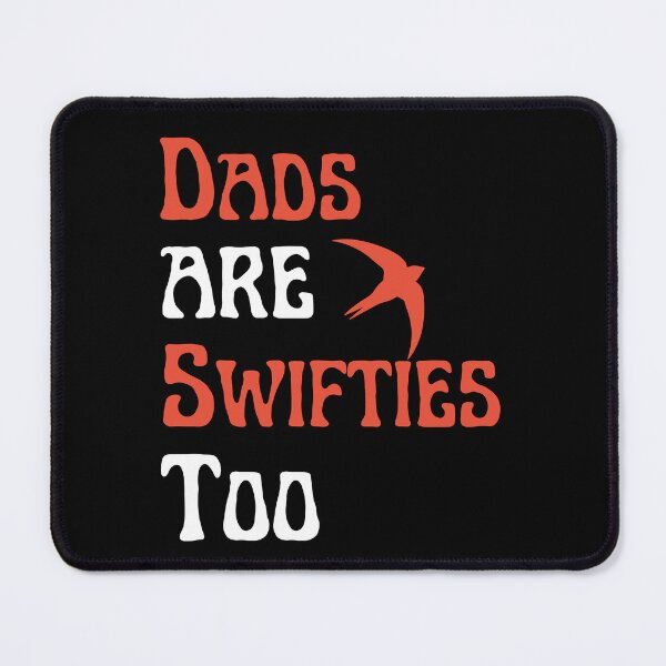 Item preview, dads are swifties too designed and sold by mu-art.