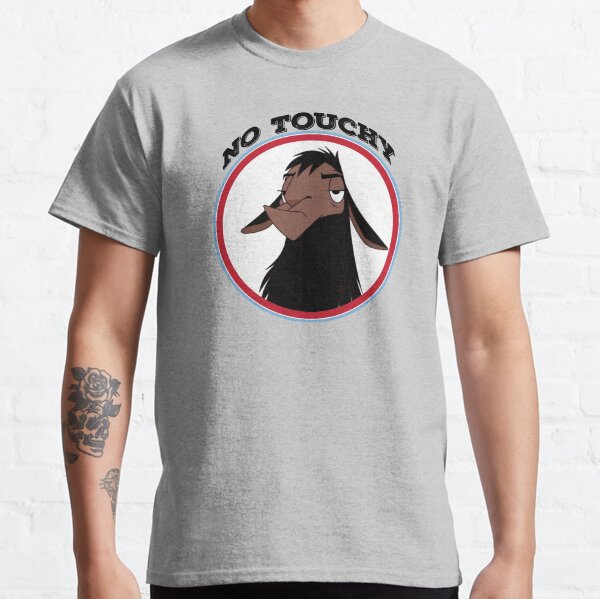 Kuzco NO TOUCHY sad llama emperor's new groove emperor david spade back off no touch funny gift Classic T-Shirt