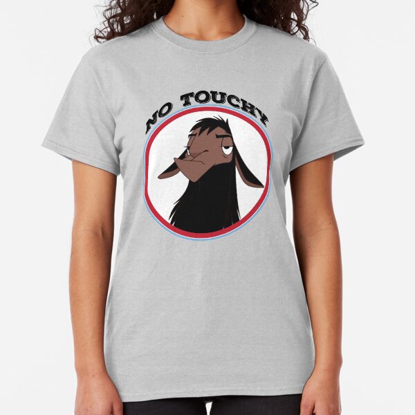 Kuzco NO TOUCHY sad llama emperor's new groove emperor david spade back off no touch funny gift Classic T-Shirt