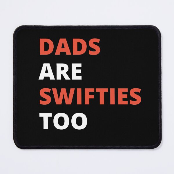 Item preview, dads are swifties too designed and sold by mu-art.