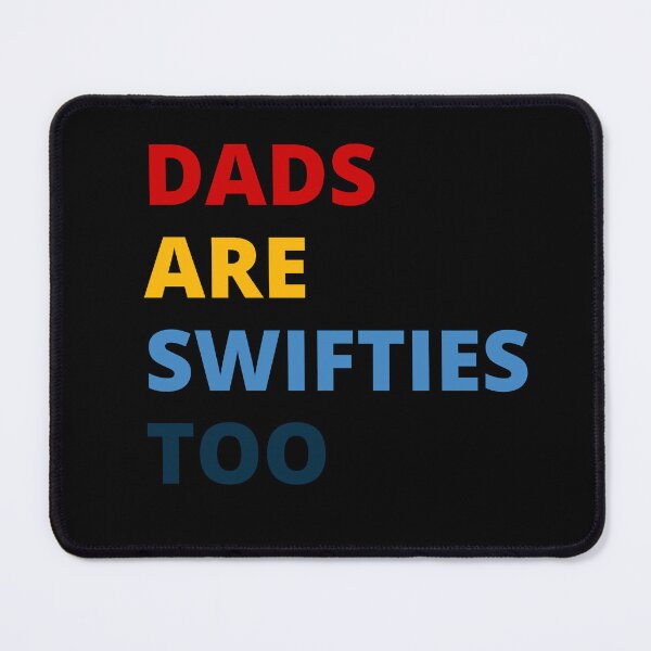 Item preview, dads are swifties too designed and sold by mu-art.