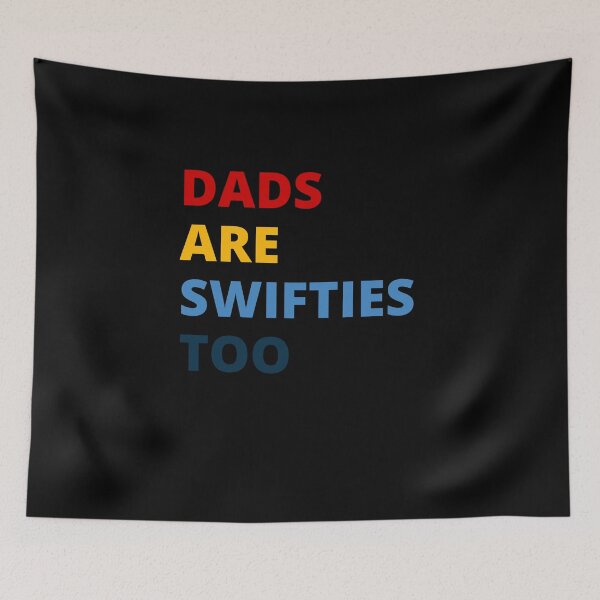 Item preview, dads are swifties too designed and sold by mu-art.