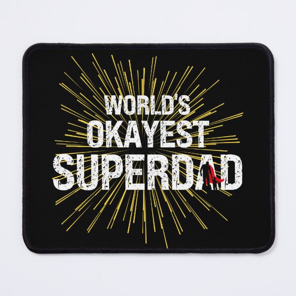 Item preview, Worlds Okayest Super Dad designed and sold by Affyboss6.
