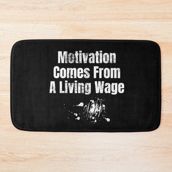 Item preview, Motivation Comes From A Living Wage White Text Modern Slogan Design designed and sold by EarthArtDesigns.