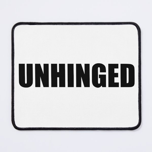 Item preview, Unhinged designed and sold by KantstandyaC.