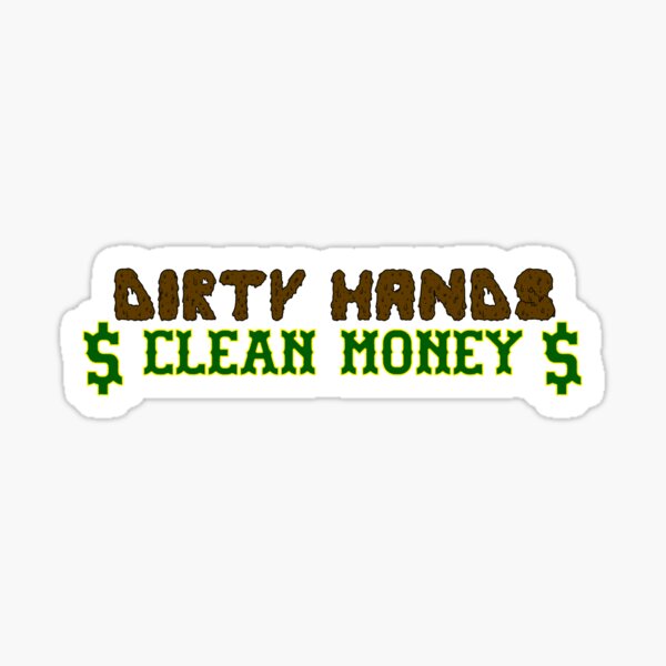 Dirty Hands Clean Money Working Class Blue Collar Sticker for Sale by  D4mon