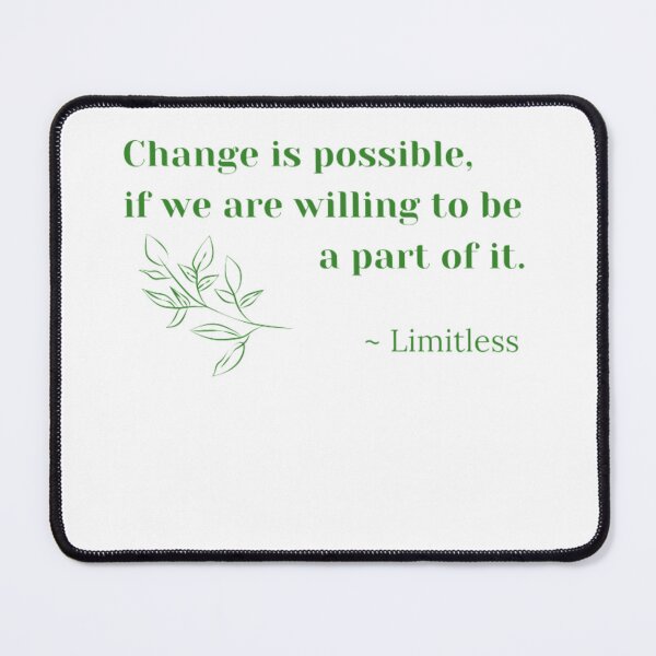 Item preview, Inspiring and Uplifting Change is Possible, if We are Willing to be a Part of It Design designed and sold by Monica C. Webster.