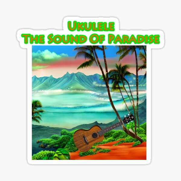 Ukulele The Sound Of Paradise Sticker