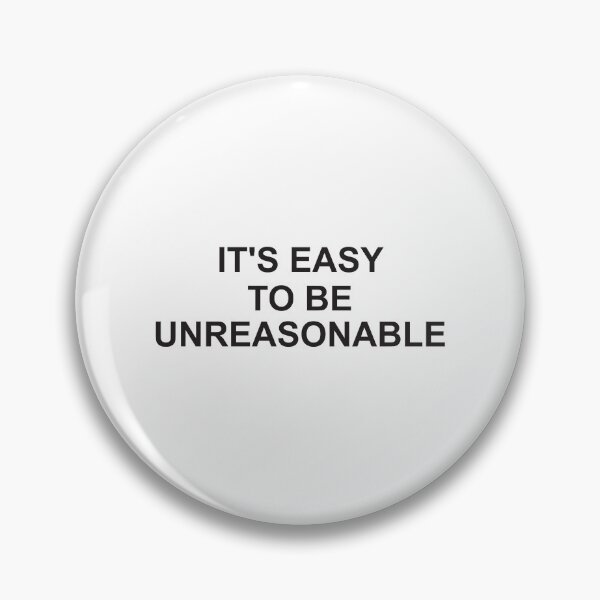 Item preview, It's easy to be unreasonable  designed and sold by Politics-Corner.