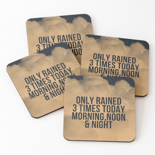 Item preview, Only rained 3 times today.Morning,Noon & Night designed and sold by CannyGoods.