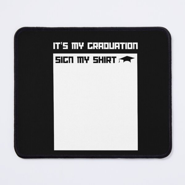 Item preview, Sign My Shirt Graduation Party Funny Graduate Class Of 2023 designed and sold by Anton Ashraf.