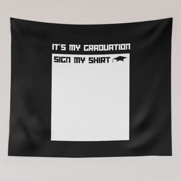 Item preview, Sign My Shirt Graduation Party Funny Graduate Class Of 2023 designed and sold by Anton Ashraf.