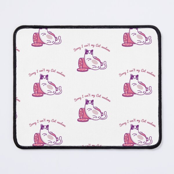 Item preview, Sorry I Cant My Cat Needs Me designed and sold by Mystic-Roots99.