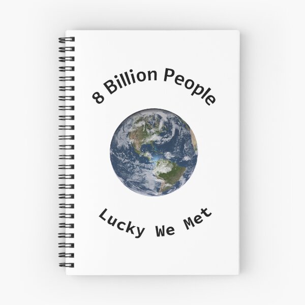 Item preview, 8 Billion People Lucky We Met designed and sold by klhmmh.