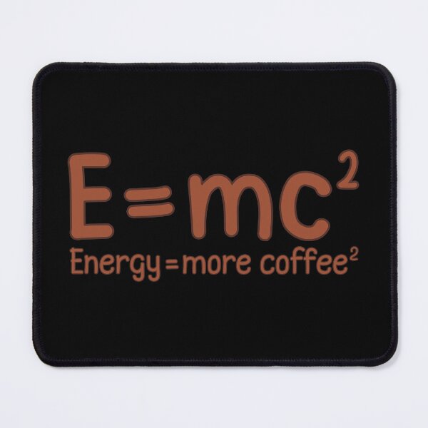 Item preview, E=mc2, Energy = more coffee2 designed and sold by TransFoto.