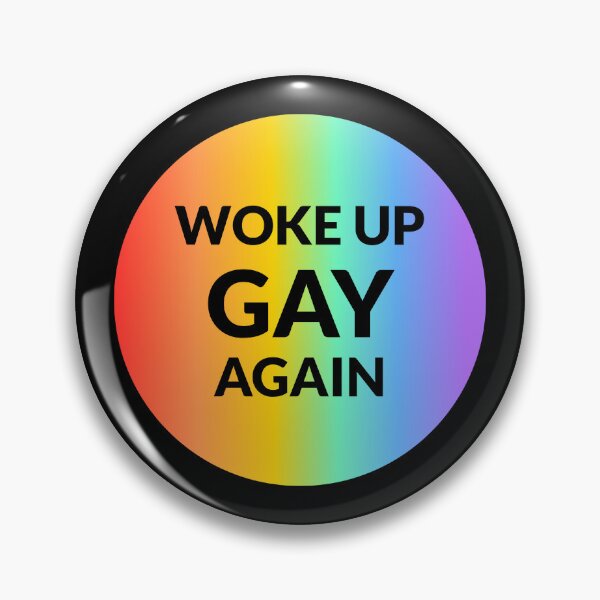Item preview, Woke up gay again  designed and sold by Inspirationmotivation.