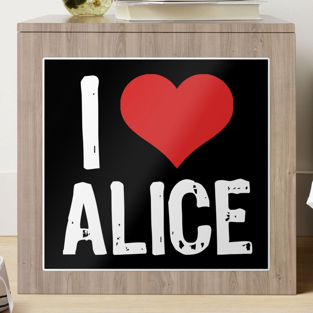 I Love Alice