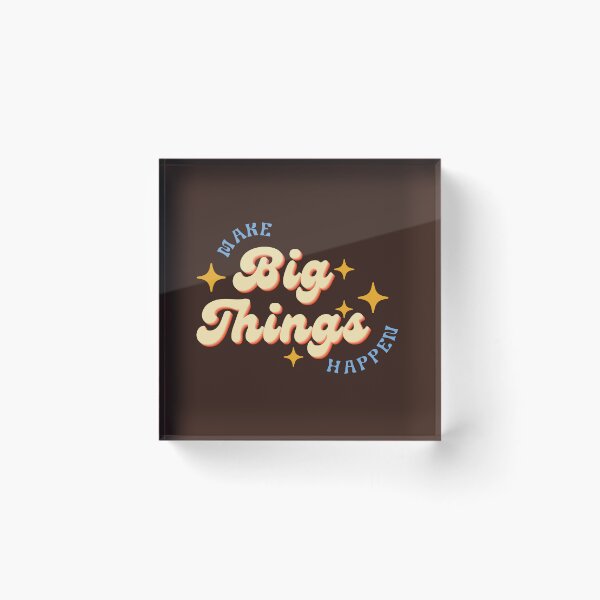Item preview, make big things happen designed and sold by nelkrshop.