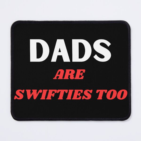 Item preview, Dads are swifties too designed and sold by BestGears.