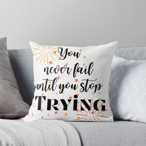 Item preview, You never fail until you stop trying designed and sold by NexCreation.