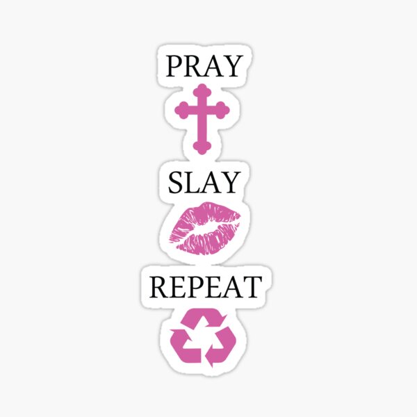 Pray Slay Repeat Sticker